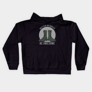 Better in Boots Be Awesome Kids Hoodie